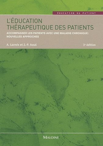 L'éducation thérapeutique des patients. Accompagner les patients avec une maladie chronique : nouvel