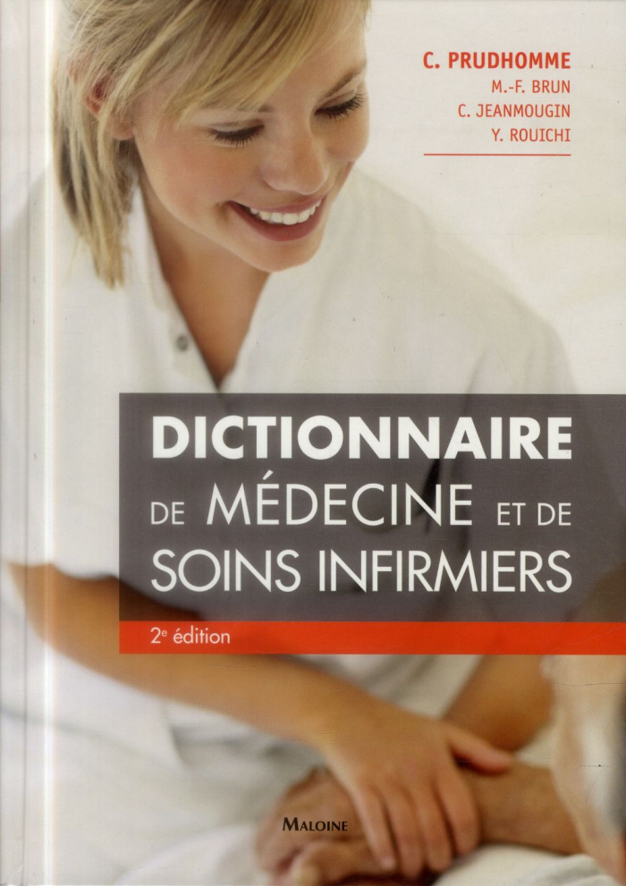 Dictionnaire de médecine et de soins infirmiers. 2e édition