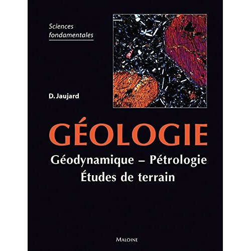 Géologie. Géologie, pétrologie, études de terrain
