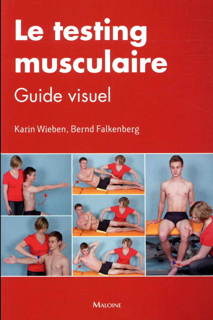 Le testing musculaire. Guide visuel