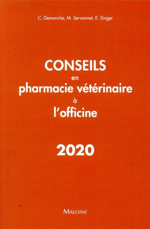 Conseils en pharmacie vétérinaire à l'officine. Edition 2020