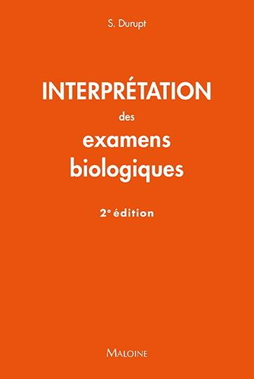 Interpretation des examens biologiques. 2e édition