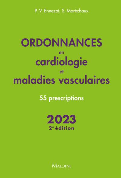 Ordonnances en cardiologie et maladies vasculaires. 55 prescriptions, Edition 2023