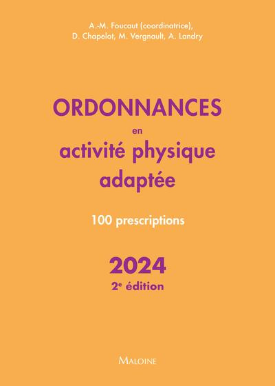 Ordonnances en activité physique adaptée. 100 prescriptions, Edition 2024