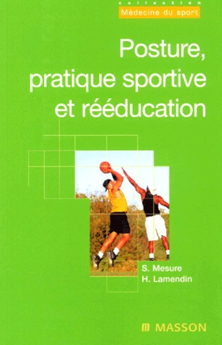 Posture, pratique sportive et rééducation