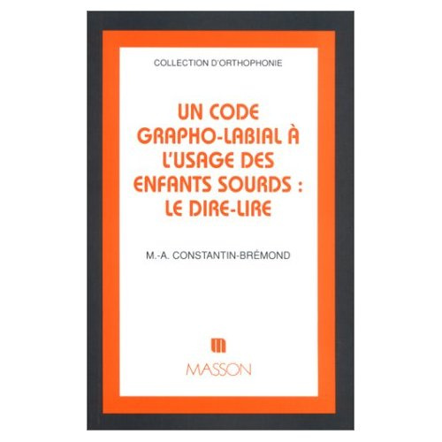 Un code grapho-labial à l'usage des enfants sourds : le Dire-Lire