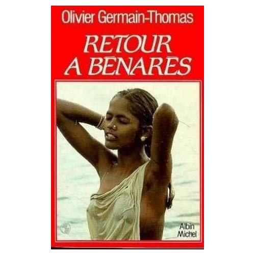 Retour à Bénarès. Récit