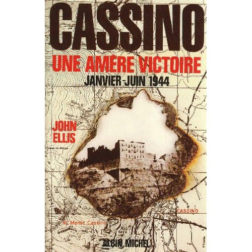 Cassino, une amère victoire. La bataille pour Rome, janvier-juin 1944