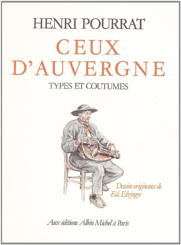 Ceux d'Auvergne. Types et coutumes