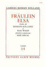 Fraülein Elsa. Lettres de Romain Rolland à Elsa Wolff, cahier n° 14