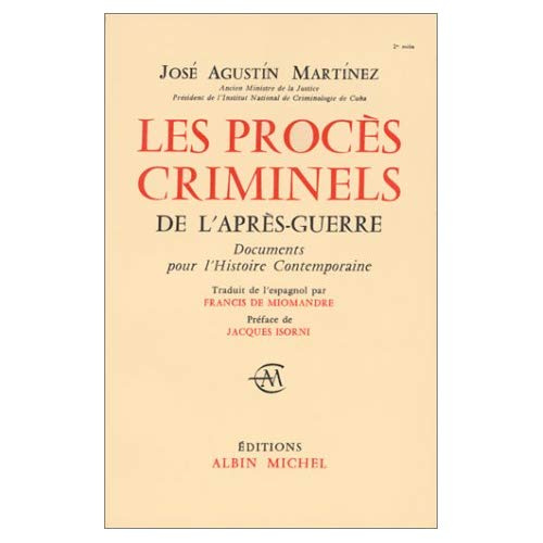 Les Procès criminels de l'après-guerre. Documents pour l'histoire contemporaine