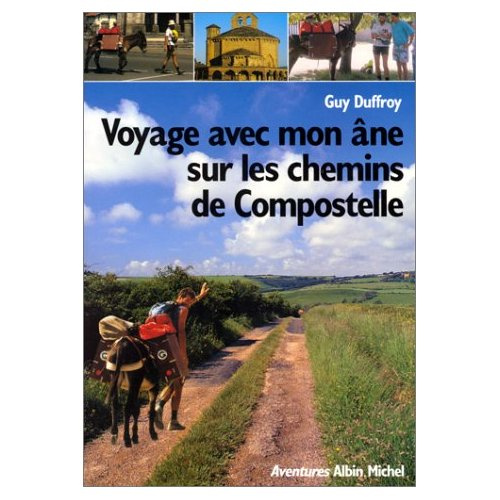 Voyage avec mon âne sur les chemins de Compostelle