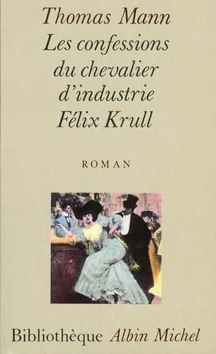 Les confessions du chevalier d'industrie Félix Krull