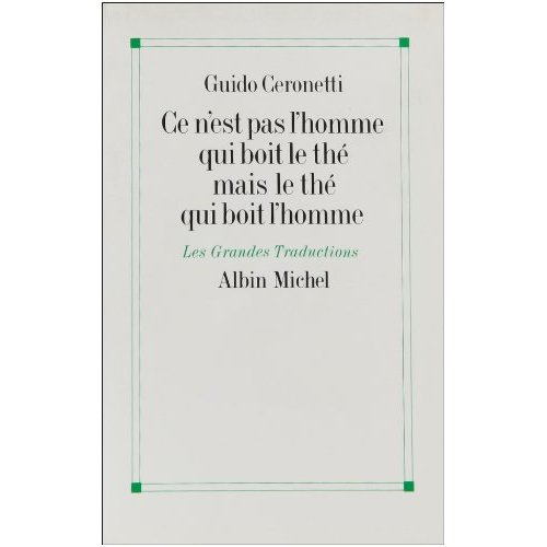 Ce n'est pas l'homme qui boit le mais le thé qui boit l'homme suivi d'un post-scriptum au Silence du