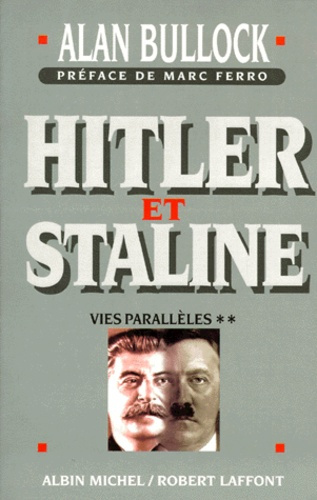 HITLER ET STALINE VIES PARALLELES. Tome 2