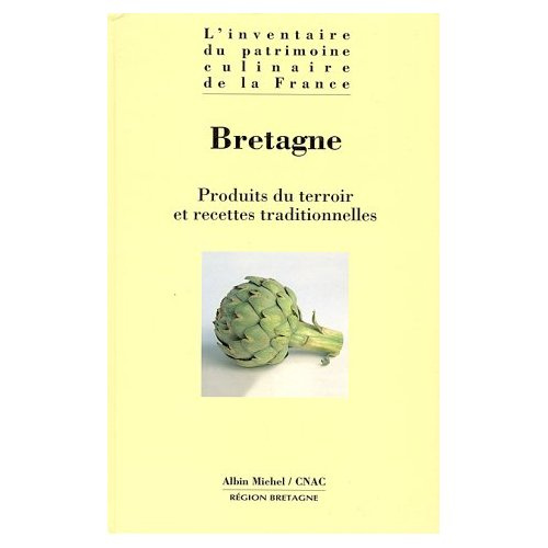 BRETAGNE. Produits du terroir et recettes traditionnelles