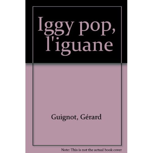 Iggy Pop, l'iguane