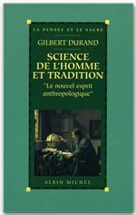 SCIENCE DE L'HOMME ET TRADITION. "Le nouvel esprit anthropologique"