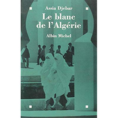Le blanc de l'Algérie. Récit