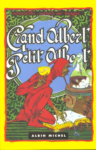 Les admirables secrets de magie naturelle du Grand-Albert et du Petit-Albert. Conforme aux meilleure