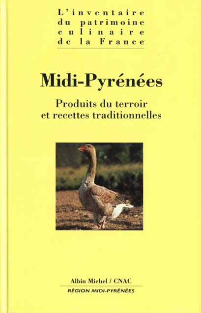 MIDI-PYRENEES. Produits du terroir et recettes traditionnelles