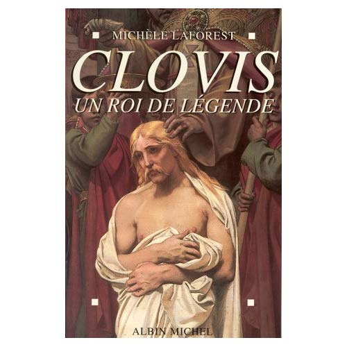 Clovis. Un roi de légende