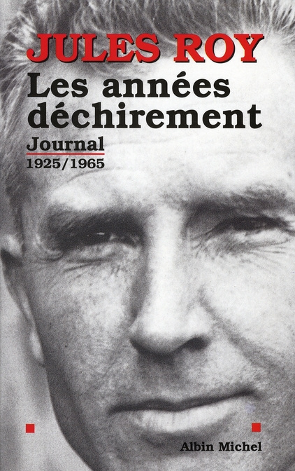 LES ANNEES DECHIREMENT. Journal 1925-1965