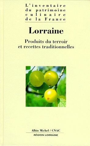 Lorraine. Produits du terroir et recettes traditionnelles
