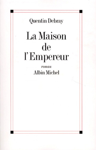 La maison de l'Empereur