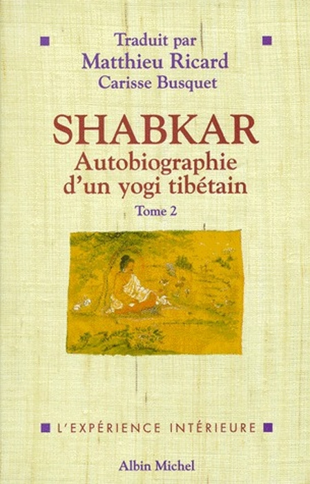 SHABKAR. Autobiographie d'un yogi tibétain, tome 2