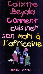 Comment cuisiner son mari à l'africaine