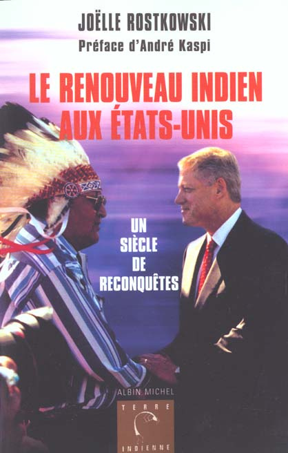 Le renouveau indien aux Etats-Unis. Un siècle de reconquêtes