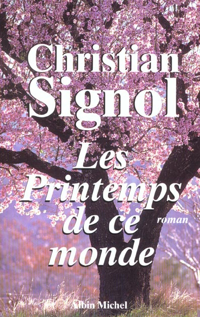 Ce que vivent les hommes Tome 2 : Les printemps de ce monde