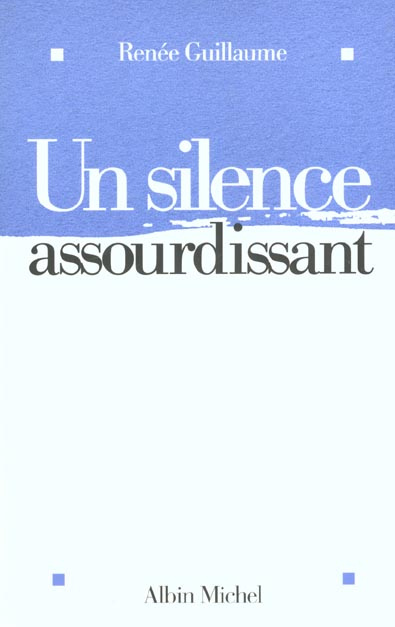 Un silence assourdissant