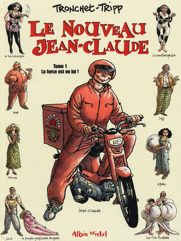 Le nouveau Jean-Claude. Tome 1 : La force est en lui !