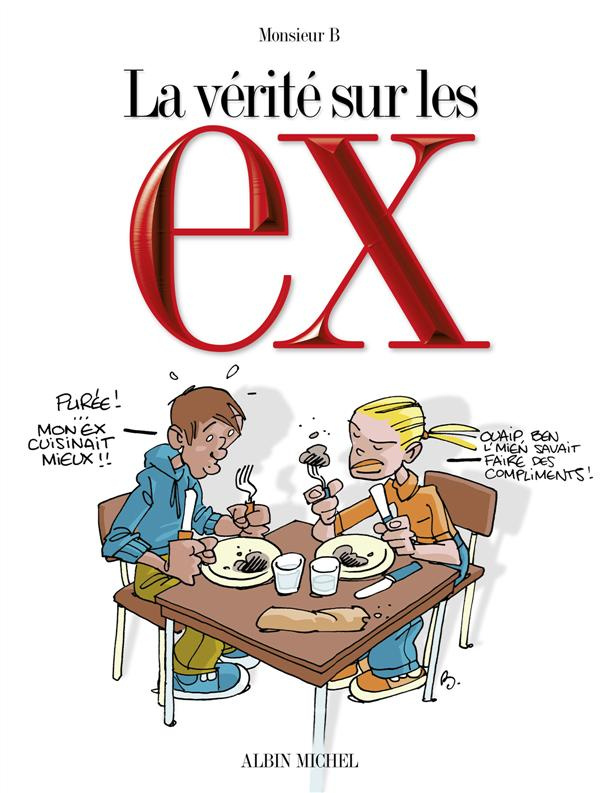 La vérité sur les ex