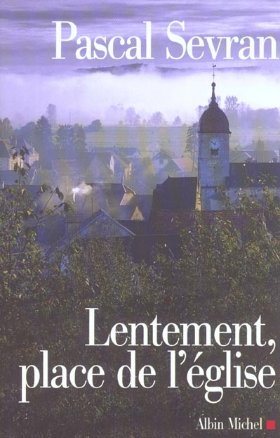 Journal Tome 4 : Lentement, place de l'église
