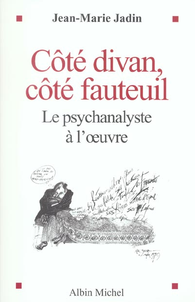 Côté divan, côté fauteuil. Le psychanalyste à l'oeuvre