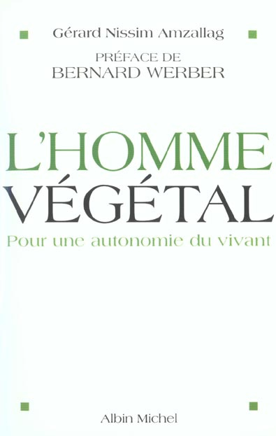 L'homme végétal. Pour uneautonomie du vivant