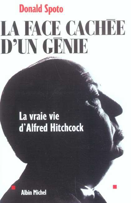 LA FACE CACHEE D'UN GENIE - LA VRAIE VIE D'ALFRED HITCHCOCK