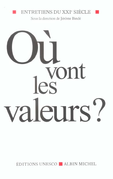Où vont les valeurs ? Entretiens du XXIe siècle Tome 2