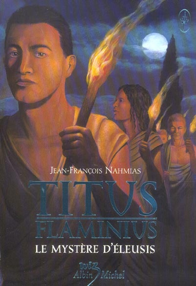 Titus Flaminius Tome 3 : Le Mystère d'Eleusis