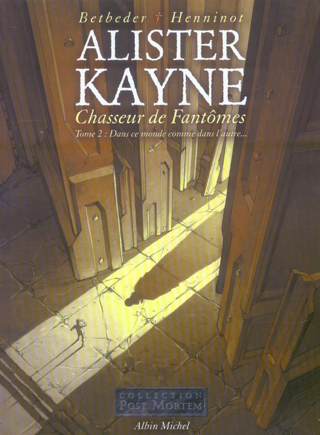 Alister Kayne, chasseur de fantômes Tome 2 : Dans ce monde comme dans l'autre...