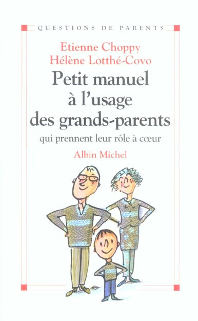 Petit manuel à l'usage des grands-parents qui prennent leur rôle à coeur