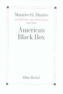 American Black Box. Le théâtre des opérations 2002-2006