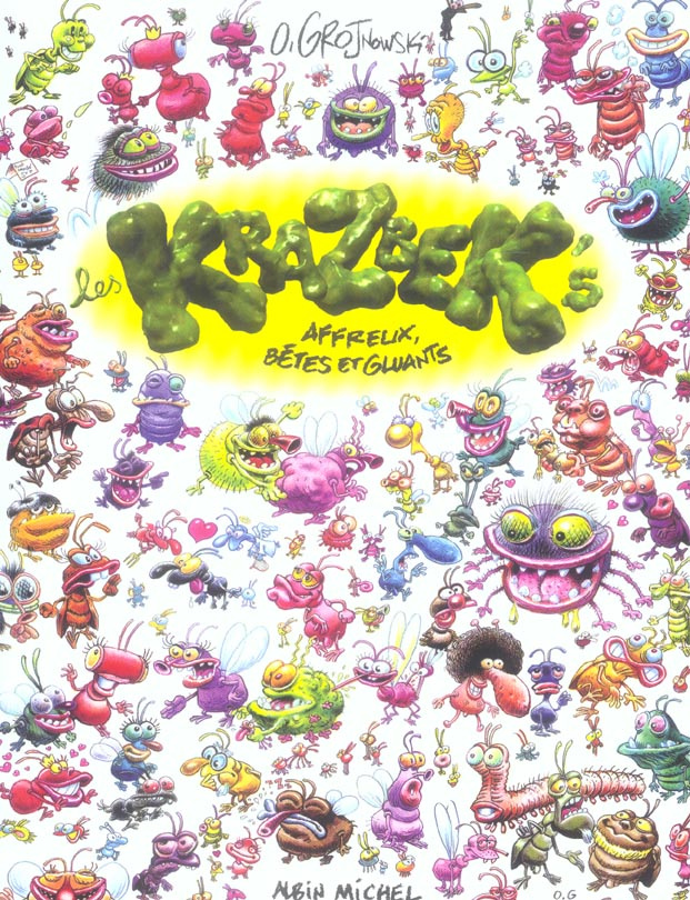 Les Krazbek's. Affreux, bêtes et gluants