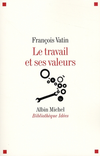 Le travail et ses valeurs