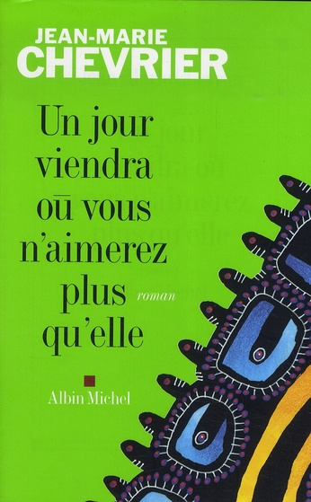 Un jour viendra où vous n'aimerez plus qu'elle