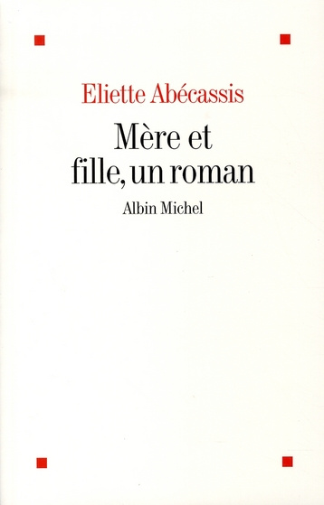 Mère et fille, un roman