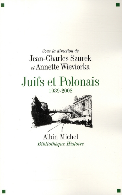 Juifs et Polonais. 1939 à nos jours